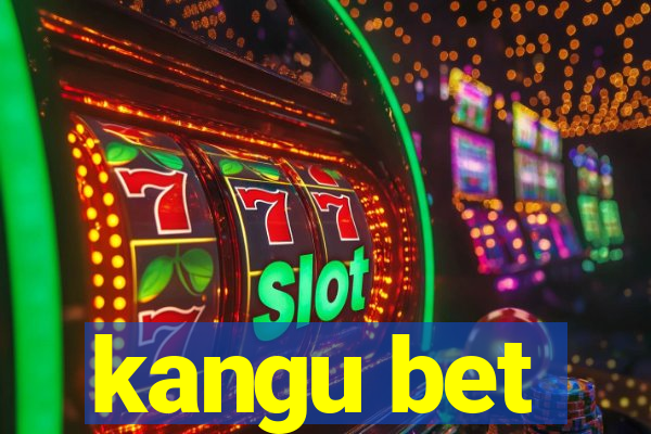 kangu bet